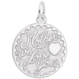 Rembrandt Charms 925 Sterling Silver Mother We Love You Charm Pendant